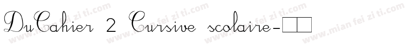 DuCahier 2 Cursive scolaire字体转换